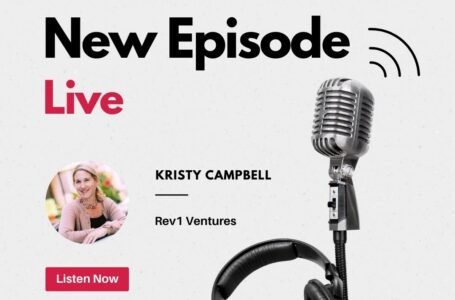 Supporting Founders and Building the Ecosystem with Kristy Campbell, Rev1 Ventures