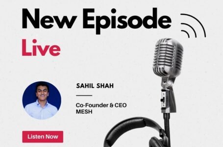 Reducing Friction in Global Commerce with Sahil Shah, MESH